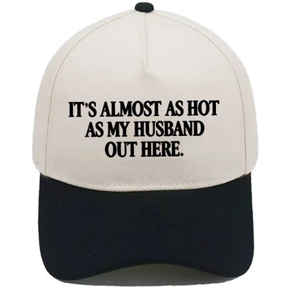 Funny "Almost As Hot As My Husband" Embroidered Hat