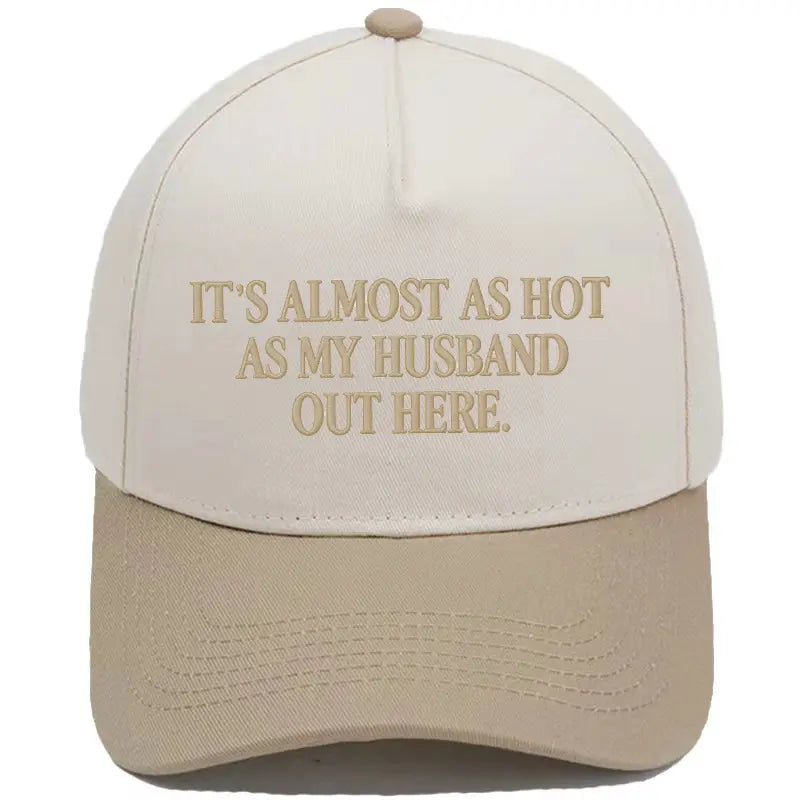 Funny "Almost As Hot As My Husband" Embroidered Hat