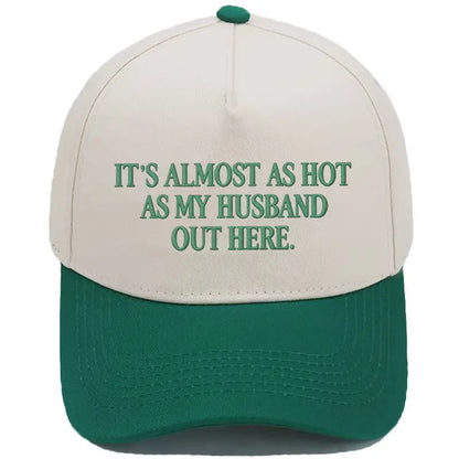 Funny "Almost As Hot As My Husband" Embroidered Hat
