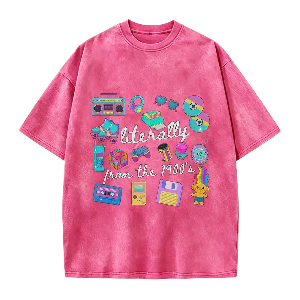 Literally From The 1900s Shirt Funny Retro 90s Tee