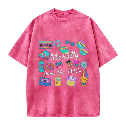 Literally From The 1900s Shirt Funny Retro 90s Tee