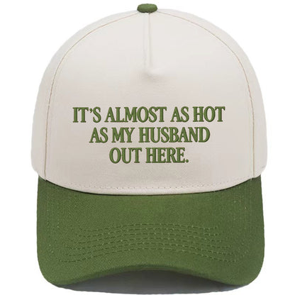 Funny "Almost As Hot As My Husband" Embroidered Hat