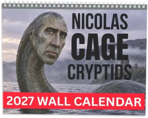 😂 2027 Nic Cage Cryptid Calendar – 12 Months of Legendary Weirdness!