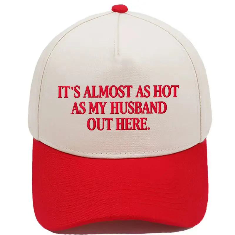 Funny "Almost As Hot As My Husband" Embroidered Hat
